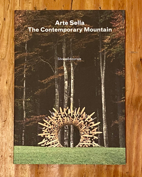 ARTE SELLA: THE CONTEMPORARY MOUNTAIN - MINI CATALOGO